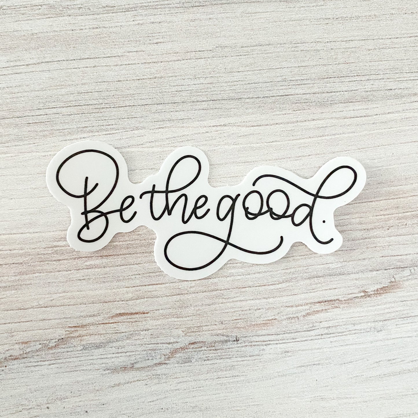 Be The Good Sticker